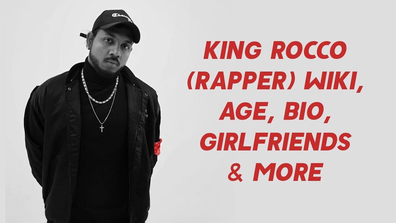 King Rocco (Rapper) Wiki, Age, Bio, Girlfriends & More 1