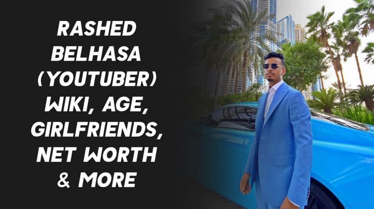 Rashed Belhasa (YouTuber) Wiki, Age, Girlfriends, Net Worth & More