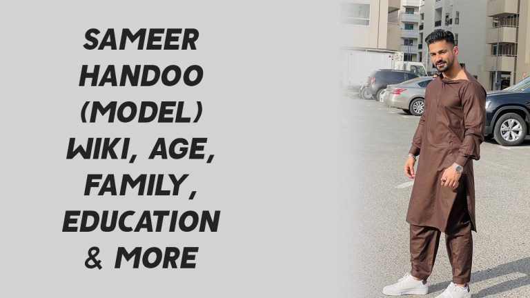 Sameer Handoo (Model) Wiki, Age, Family, Education & More