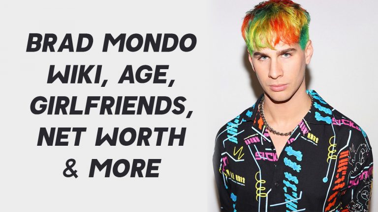 Brad Mondo Wiki, Age, Girlfriends, Net Worth & More