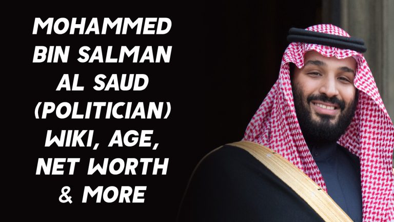 Mohammed bin Salman Al Saud (Politician) Wiki, Age, Net Worth & More