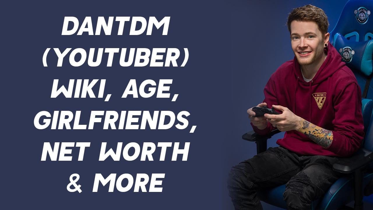 DanTDM (YouTuber) Wiki, Age, Girlfriends, Net Worth & More 1