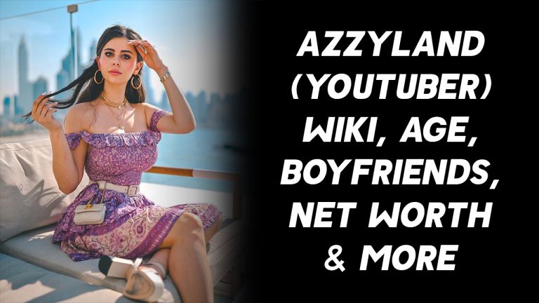 AzzyLand (YouTuber) Wiki, Age, Boyfriends, Net Worth & More