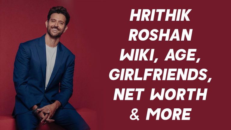 Hrithik Roshan (Actor) Wiki, Age, Girlfriends, Net Worth & More