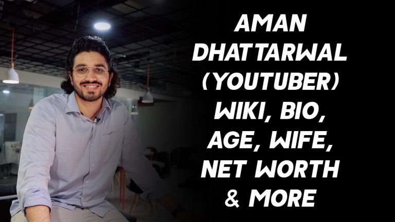 Aman Dhattarwal (YouTuber) Wiki, Bio, Age, Wife, Net Worth & More