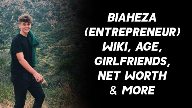 Biaheza (Entrepreneur) Wiki, Age, Girlfriends, Net Worth & More