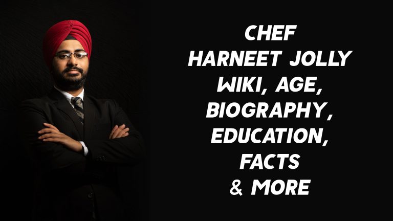 Chef Harneet Jolly Wiki, Age, Biography, Education, Facts & More