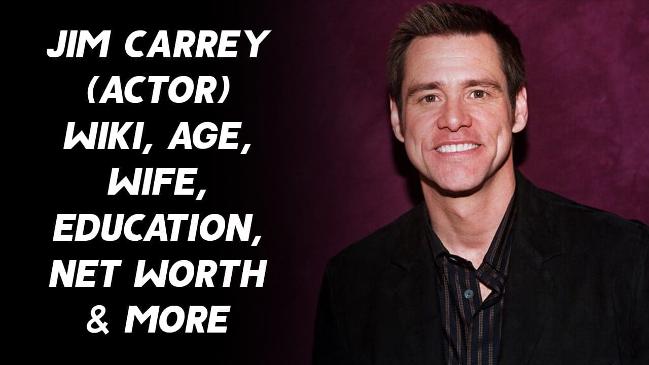 Jim Carrey (Actor) Wiki, Age, Wife, Education, Net Worth & More 1