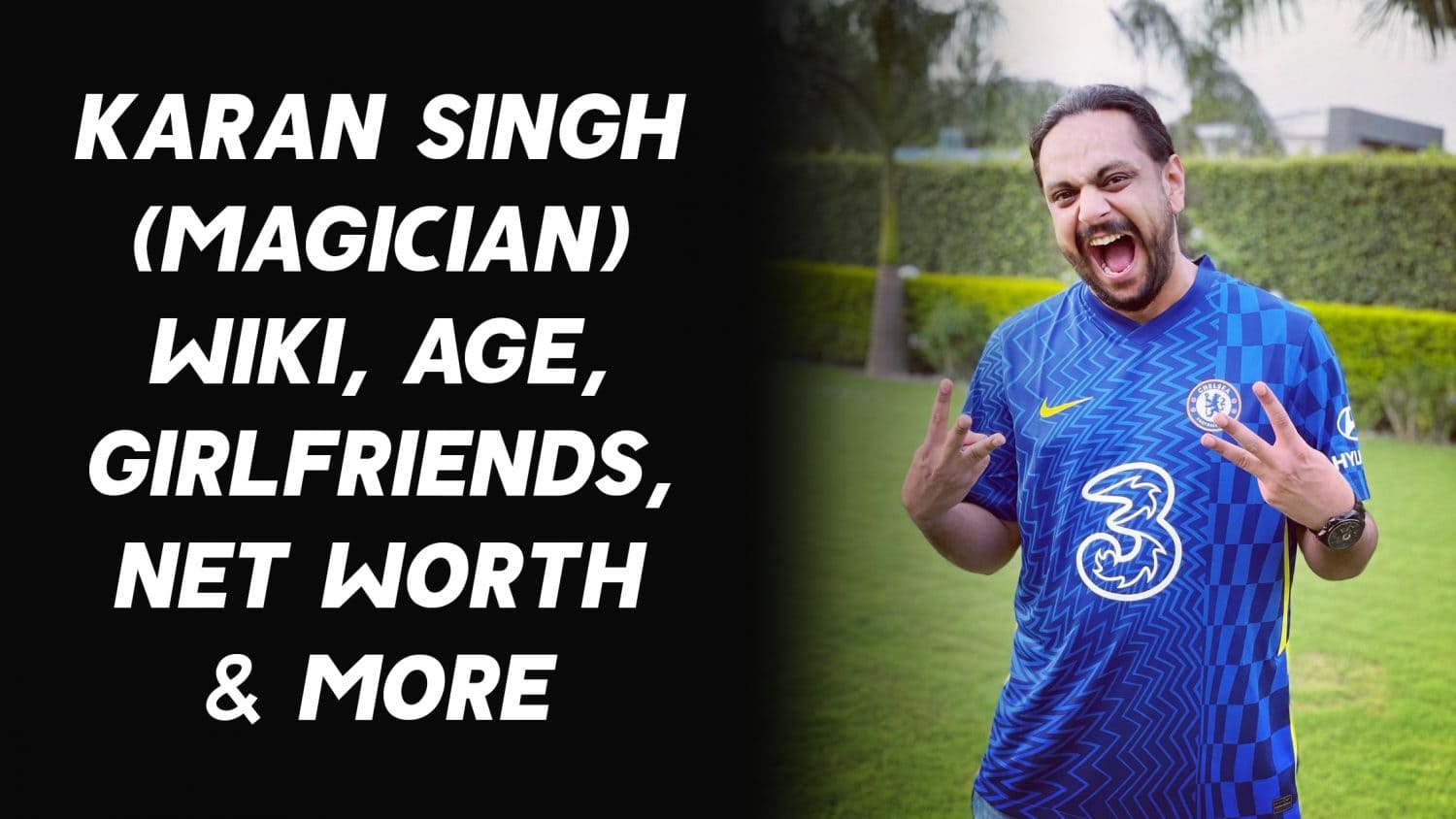 Karan Singh (Magician) Wiki, Age, Girlfriends, Net Worth & More 1