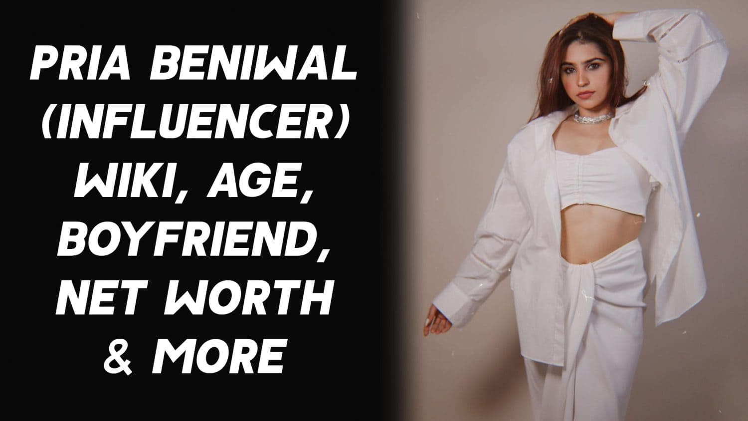 Pria Beniwal (Influencer) Wiki, Age, Boyfriend, Net Worth & More 1