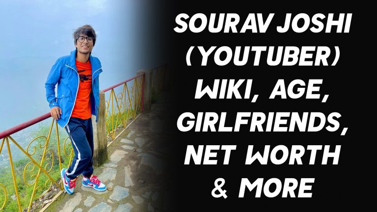 Sourav Joshi (YouTuber) Wiki, Age, Girlfriends, Net Worth & More