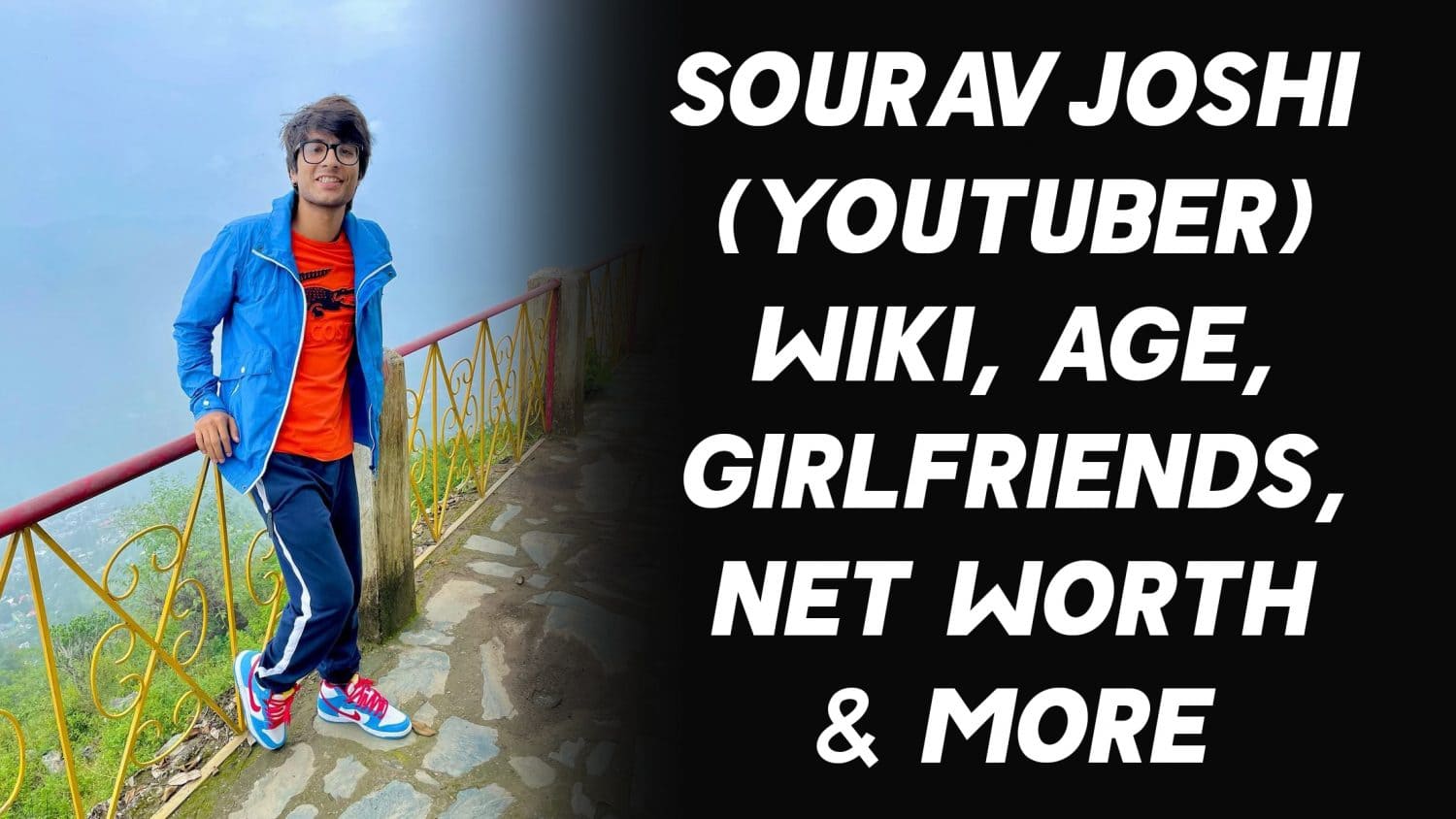 Sourav Joshi (YouTuber) Wiki, Age, Girlfriends, Net Worth & More 1