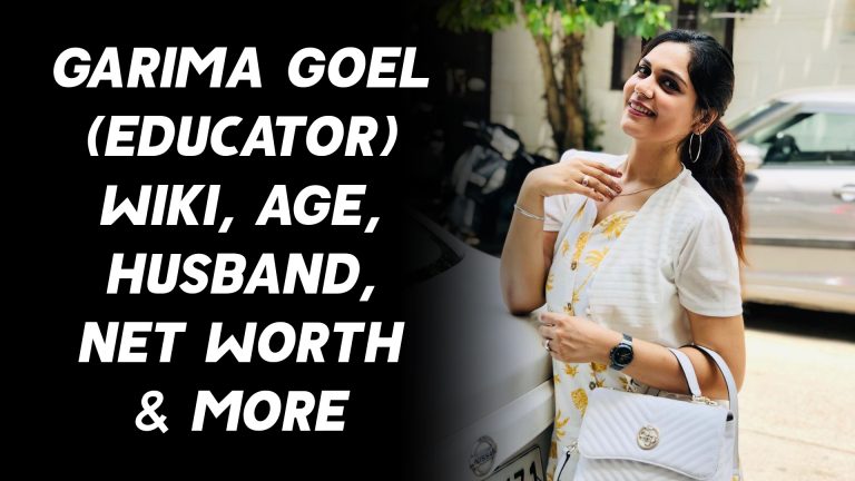Garima Goel (Educator) Wiki, Age, Husband, Net Worth & More