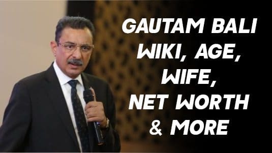 Gautam Bali (Businessman) Wiki, Age, Wife, Net Worth & More 1