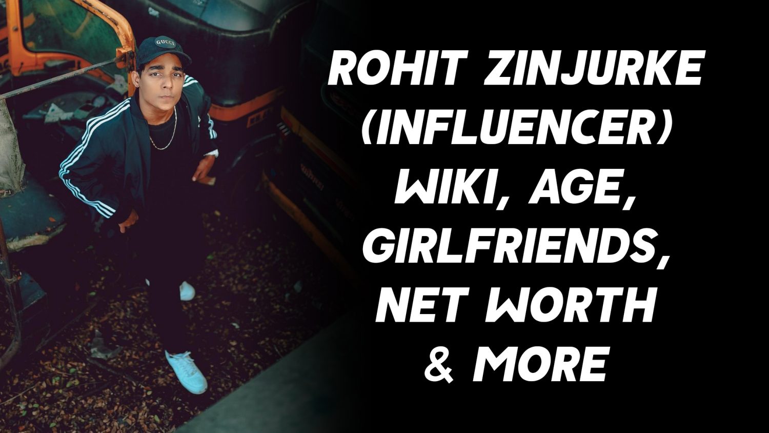 Rohit Zinjurke (Influencer) Wiki, Age, Girlfriends, Net Worth & More 1
