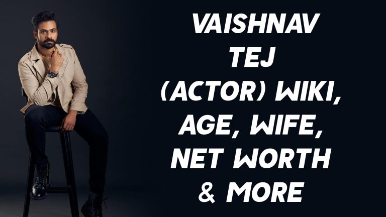 Vaishnav Tej (Actor) Wiki, Age, Wife, Net Worth & More