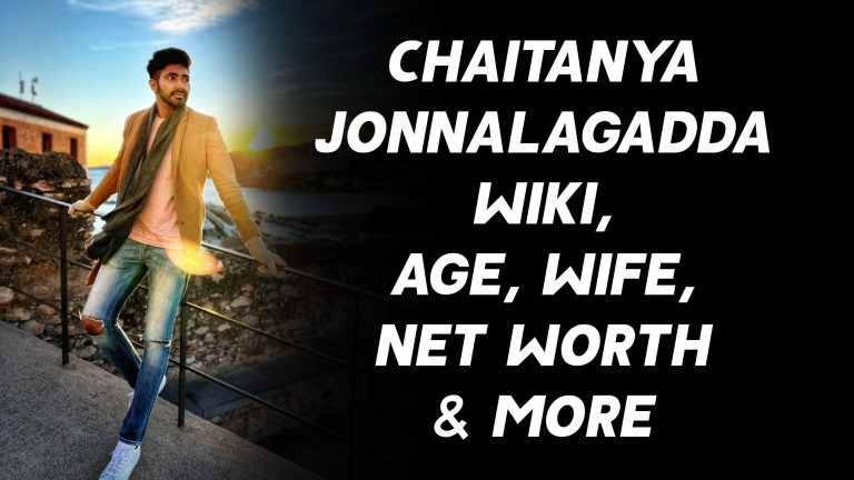 Chaitanya Jonnalagadda Wiki, Age, Wife, Net Worth & More