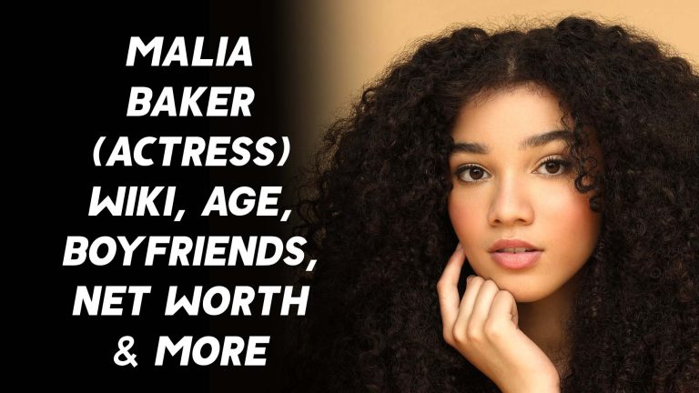 Malia Baker (Actress) Wiki, Age, Boyfriends, Net Worth & More