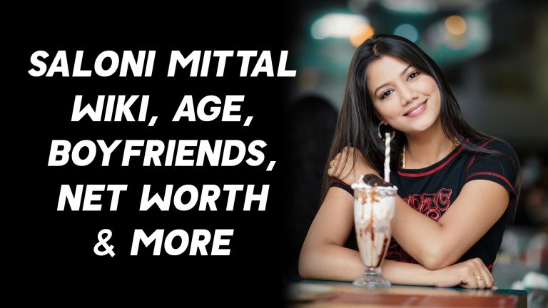 Saloni Mittal Wiki, Age, Boyfriends, Net Worth & More