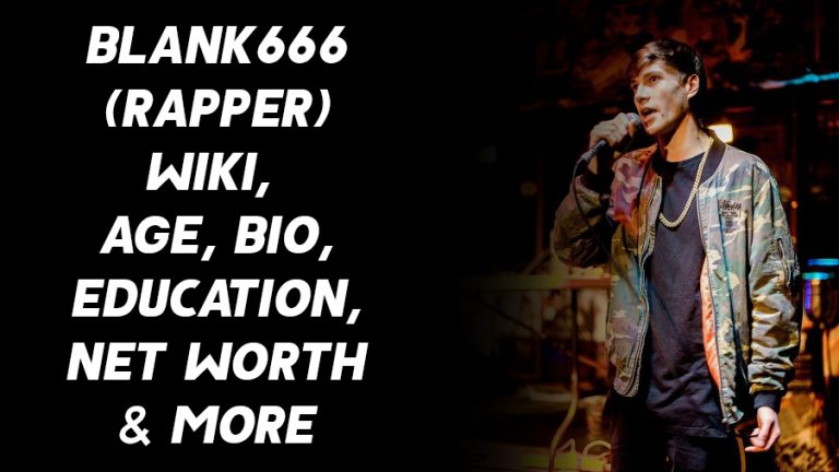 Blank666 (Rapper) Wiki, Age, Bio, Education, Net Worth & More