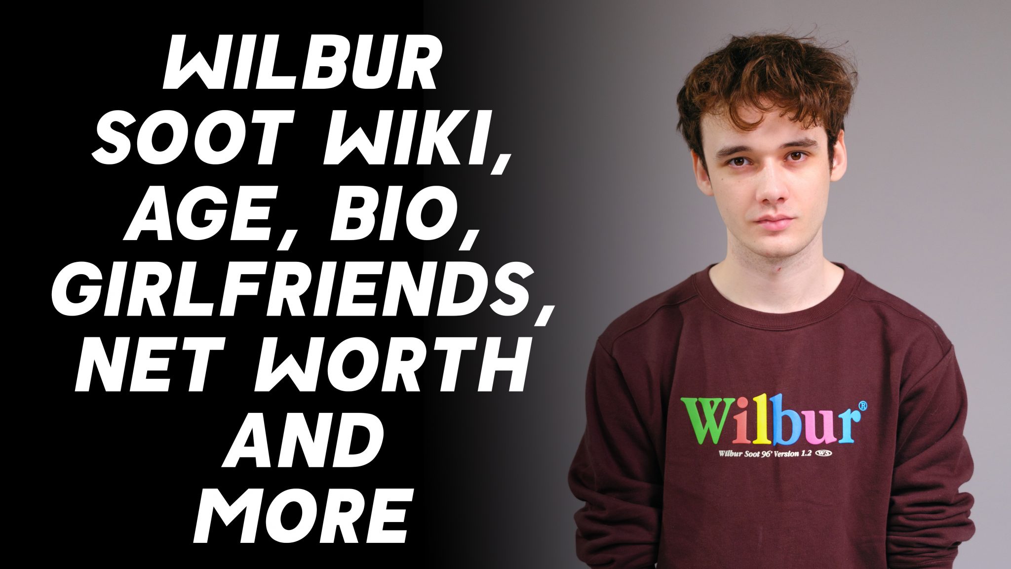 Wilbur Soot Wiki, Age, Girlfriends, Net Worth & More