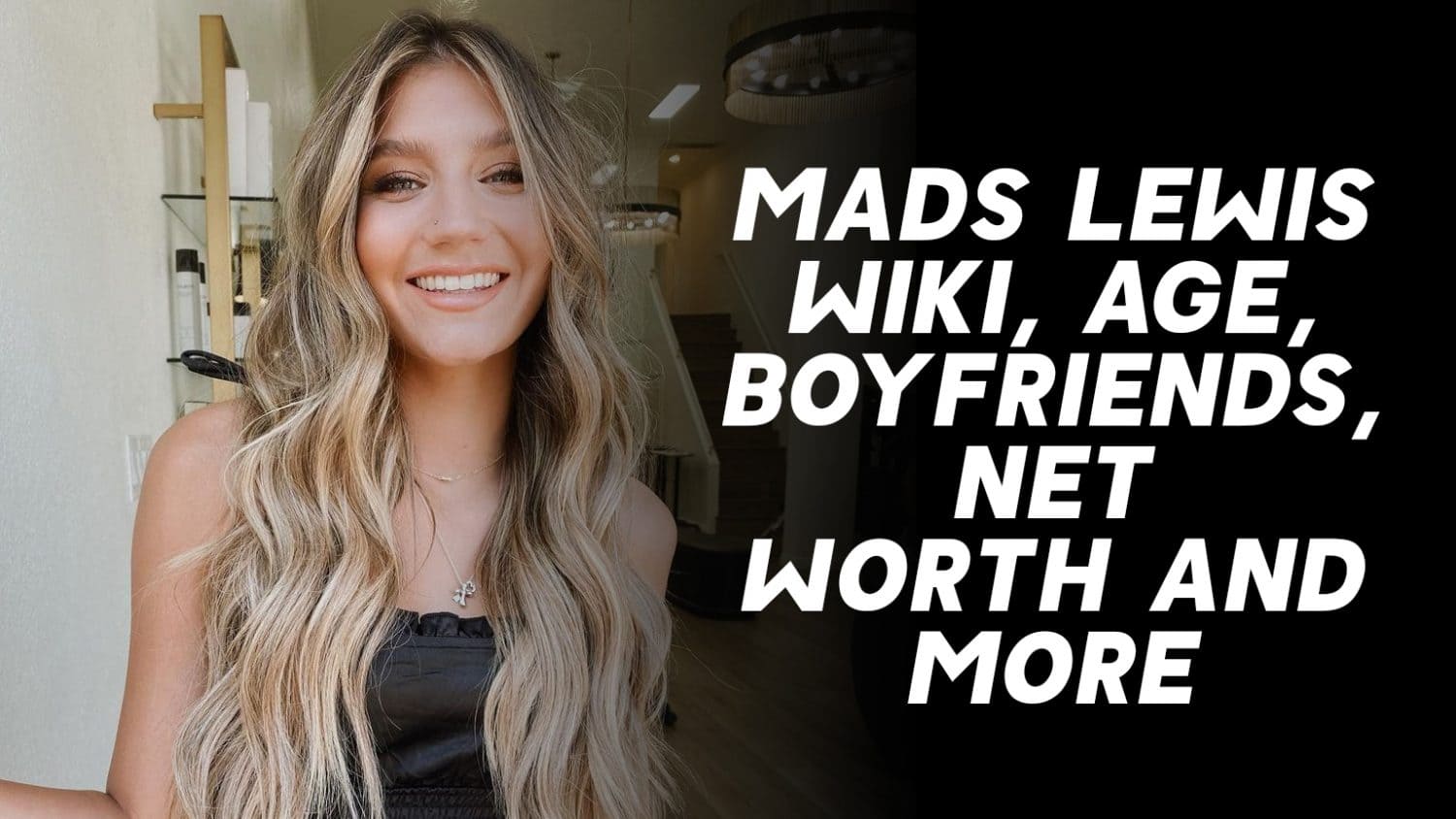 Mads Lewis Wiki, Age, Boyfriends, Net Worth & More 1