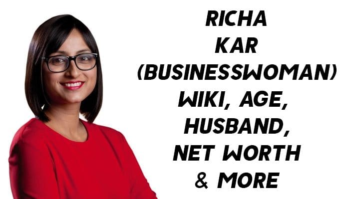 Richa Kar (Businesswoman) Wiki, Age, Husband, Net Worth & More 1