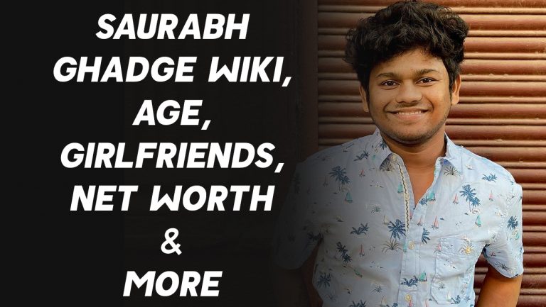 Saurabh Ghadge Wiki, Age, Girlfriends, Net Worth & More
