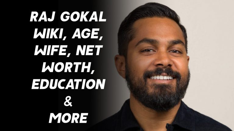 Raj Gokal Wiki, Age, Wife, Education, Net Worth, & More