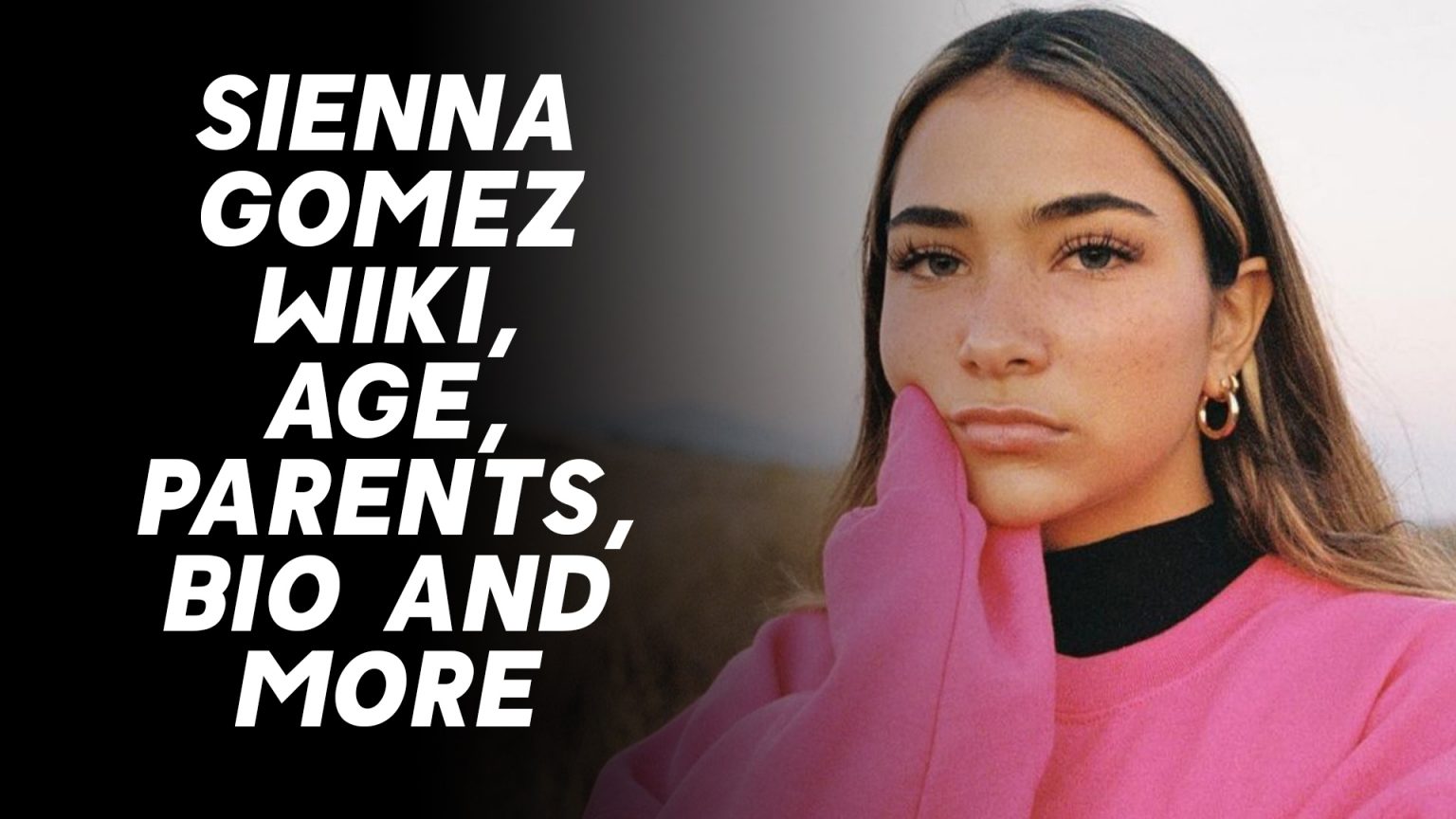 Sienna Gomez Wiki Age Boyfriends Net Worth And More