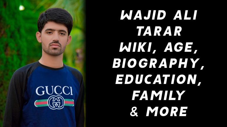 Wajid Ali Tarar Wiki, Age, Biography, Education, Family & More