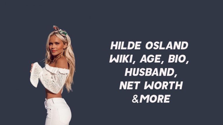 Hilde Osland Wiki, Age, Bio, Husband, Net Worth & More