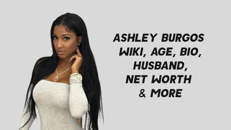 Ashley Burgos Wiki, Age, Bio, Husband, Net Worth & More