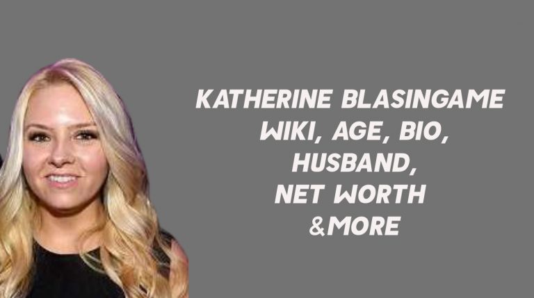 Katherine Blasingame Wiki, Age, Bio, Husband, Net Worth & More