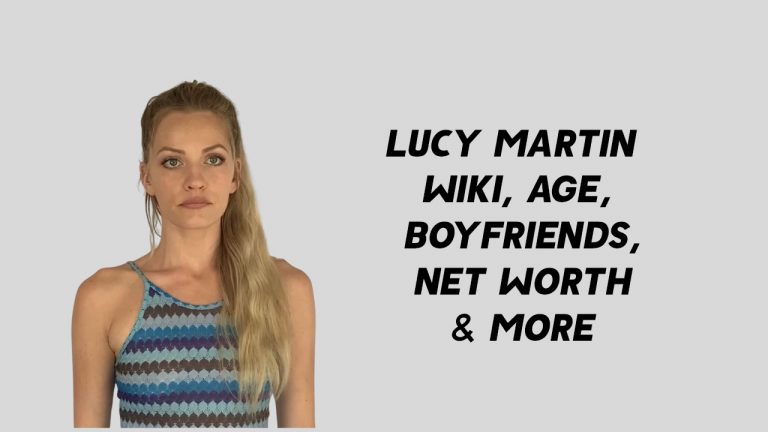 Lucy Martin Wiki, Age, Boyfriends, Net Worth & More