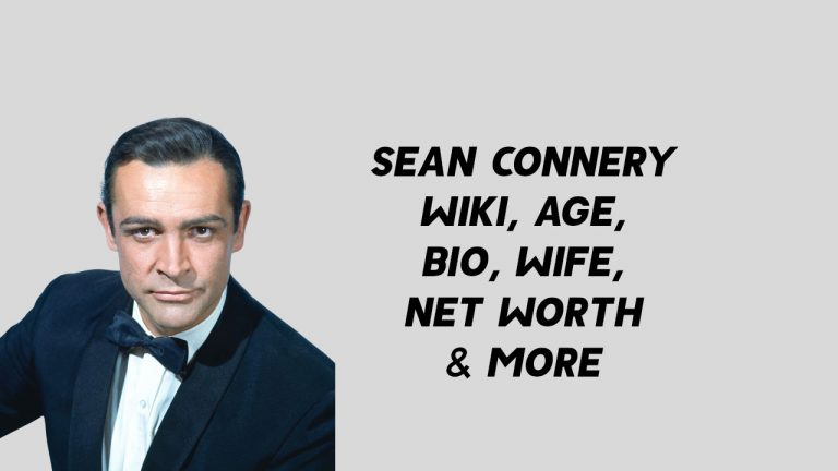 Sean Connery Wiki, Age, Bio, Wife, Net Worth & More