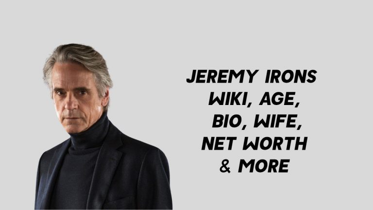 Jeremy Irons Wiki, Age, Bio, Wife, Net Worth & More