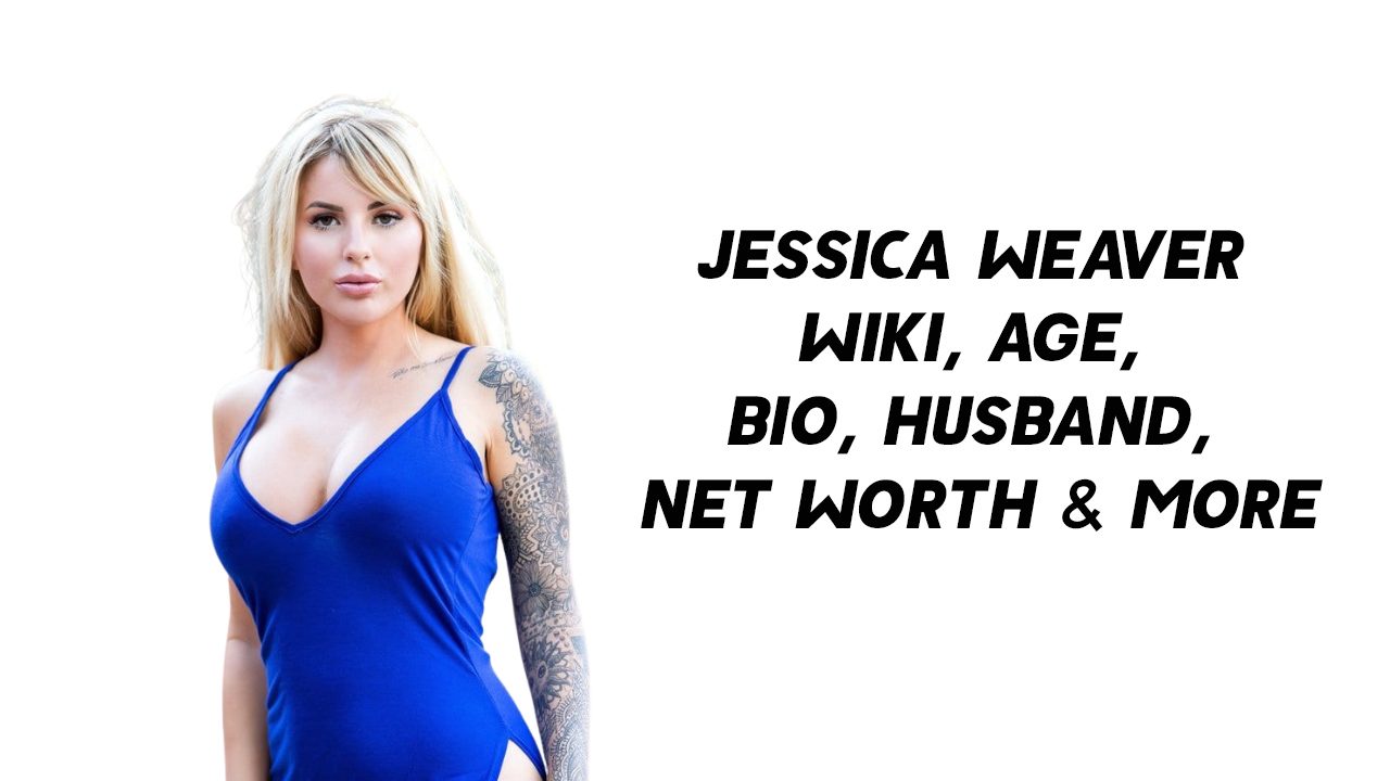 Jessica Weaver Wiki, Age, Boyfriends, Net Worth & More 1