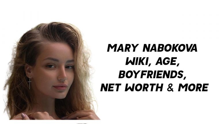 Mary Nabokova Wiki, Age, Boyfriends, Net Worth & More