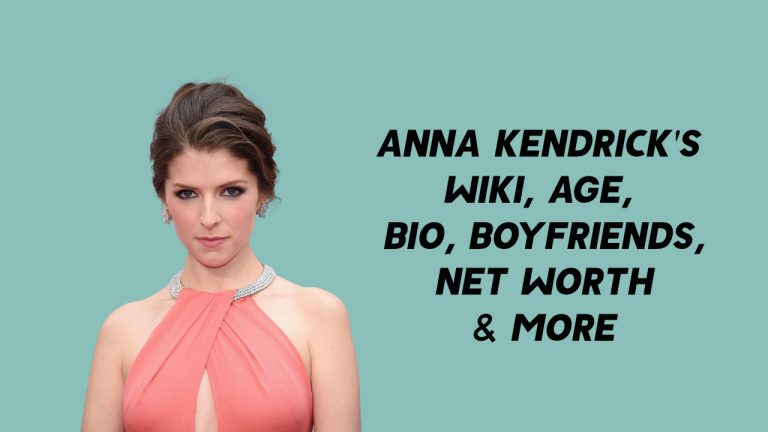 Anna Kendrick Wiki, Age, Boyfriends, Net Worth & More