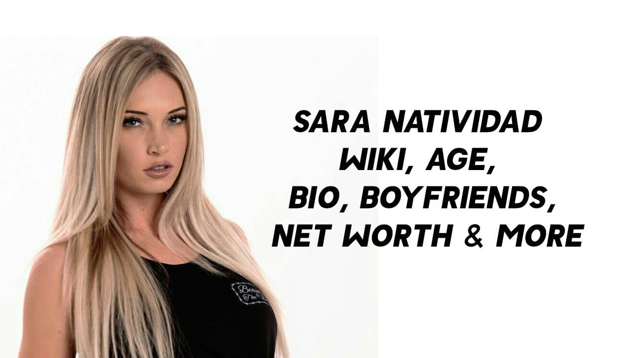 Sara Natividad Wiki, Age, Boyfriends, Net Worth & More 1