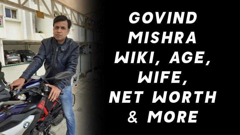 Govind Mishra Wiki, Age, Wife, Net Worth & More