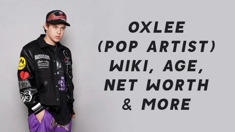 Oxlee (Pop Artist) Wiki, Age, Net Worth & More