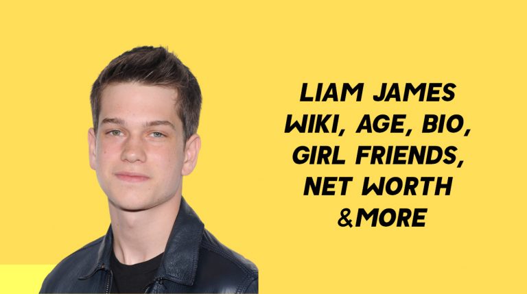 Liam James Wiki, Age, Girlfriends, Net Worth & More
