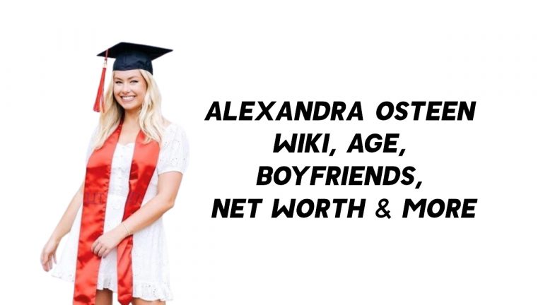Alexandra Osteen Wiki, Age, Boyfriends, Net Worth & More