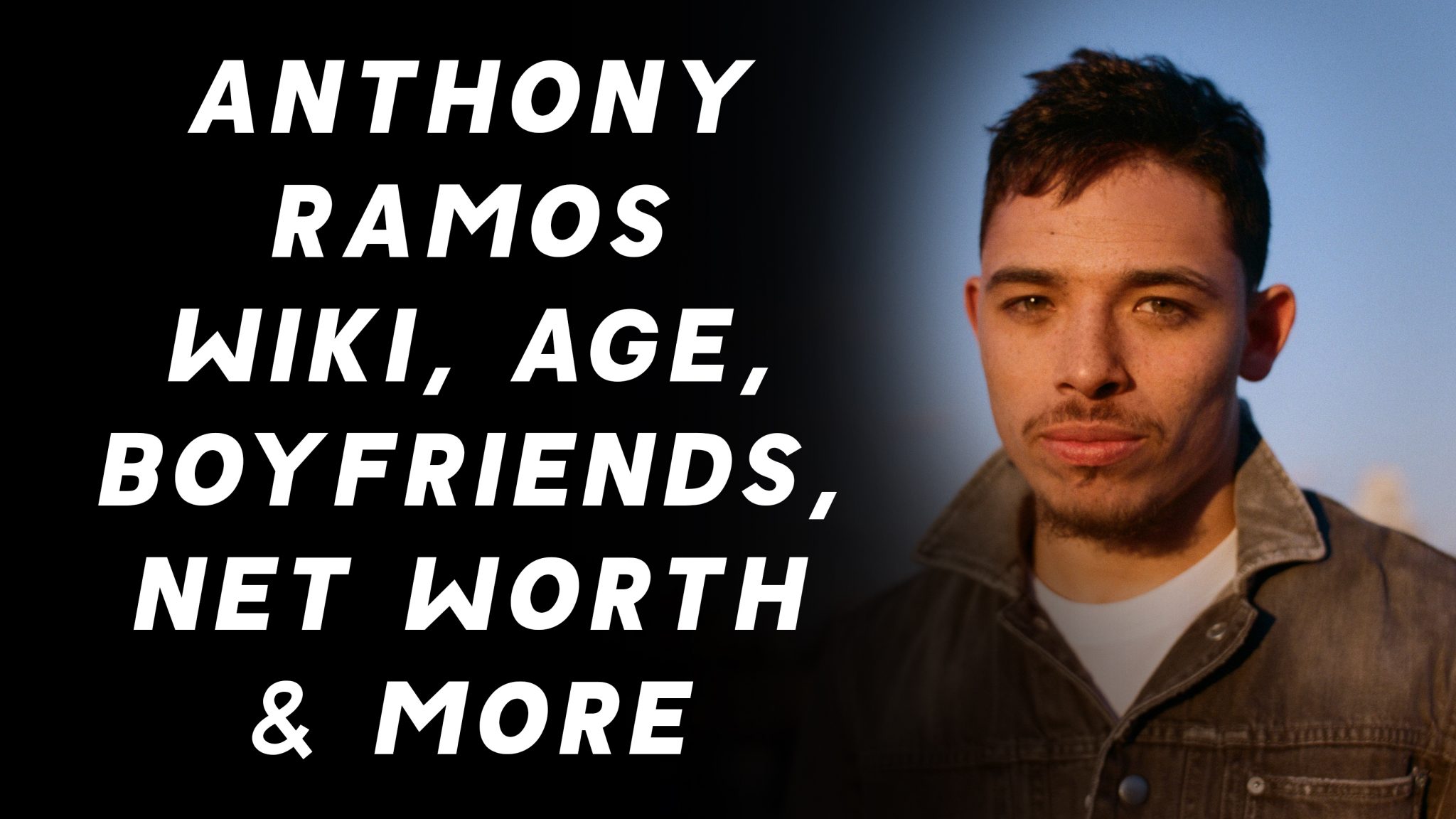 Anthony Ramos Wiki, Age, Boyfriends, Net Worth & More