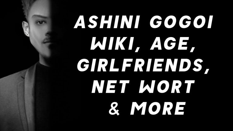 Ashini Gogoi (Musician) Wiki, Age, Girlfriends, Net Worth & More