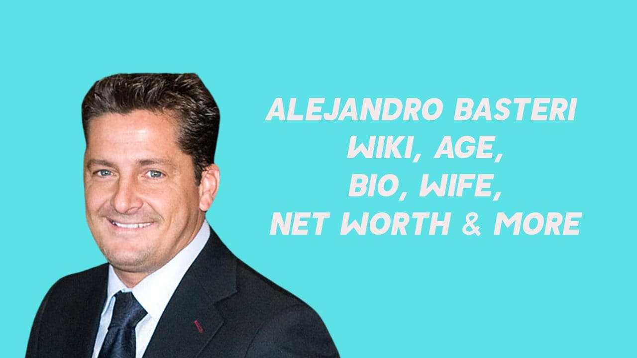 Alejandro Basteri Wiki, Age, Bio, Wife, Net Worth & More 1