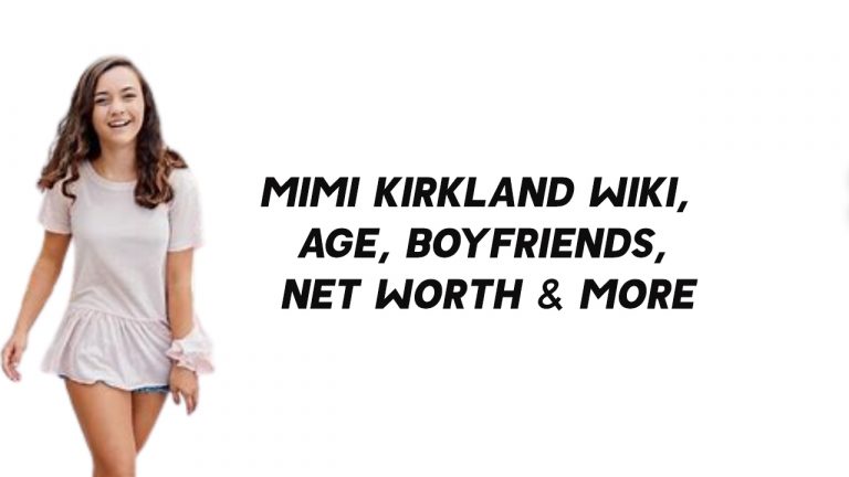 Mimi Kirkland Wiki, Age, Boyfriends, Net Worth & More