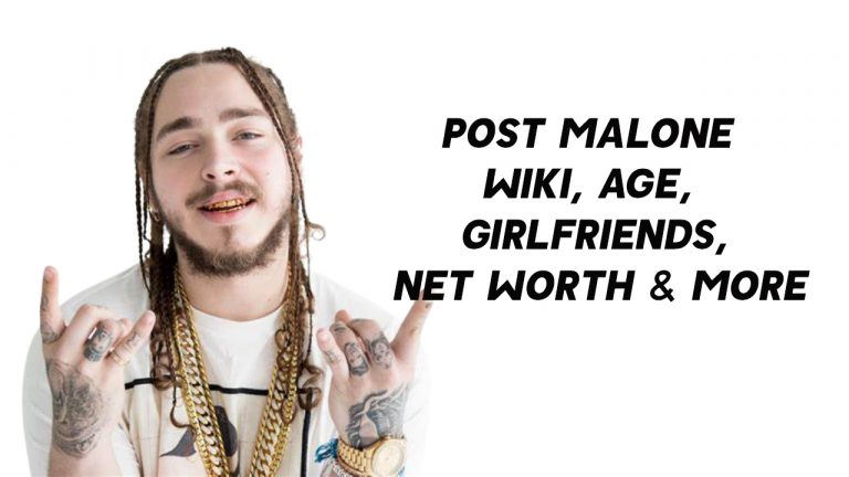 Post Malone Wiki, Age, Girlfriends, Net Worth & More